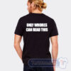 Cheap Only Whores Can Read This Tees