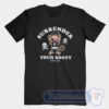 Cheap Surrender Your Booty Bobby Jack Tees