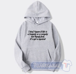 Cheap I Don't Know If Life Is a Tragedy Rr a Comedy Hoodie