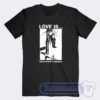 Cheap Love Is Doing Whatever Is Necessary Tees