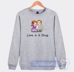 Cheap Minecraft Love Is s Drug Sweatshirt