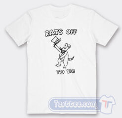 Cheap Rats Off To Ya Tim And Eric Tees