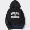 Cheap The Rock There Is No Tomorrow Hoodie