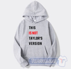 Cheap This is Not Taylor Version Hoodie