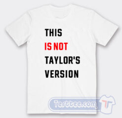 Cheap This is Not Taylor Version Tees