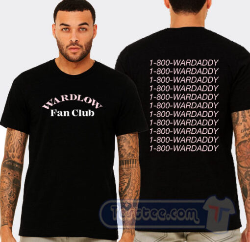 Cheap Wardlow Fan Club 1-800 Wardaddy Tees